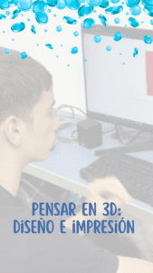 Pensar en 3D: diseño e impresión en 3.º año
