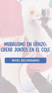 NIVEL SECUNDARIO muralismo